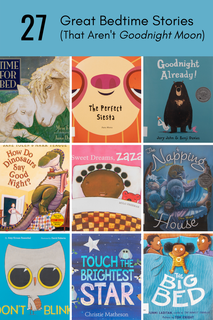 27 Great Bedtime Stories (That Aren't Goodnight Moon)
